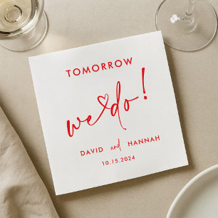 Custom Tomorrow wir machen Probe Dinner Red Serviette