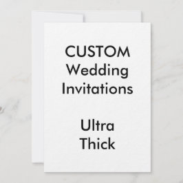 Custom ULTRA THICK Wedding Einladungen 5"x7"