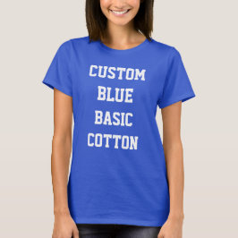 Custom Women's BLAUE BASIC COTTON T - SHIRT