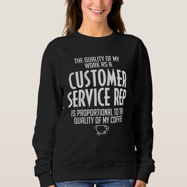 Customer Service Rep Coffee Sarcastic Coworker Sweatshirt (Vorderseite)