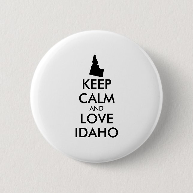Customizable KEEP CALM and LOVE IDAHO Button (Vorderseite)