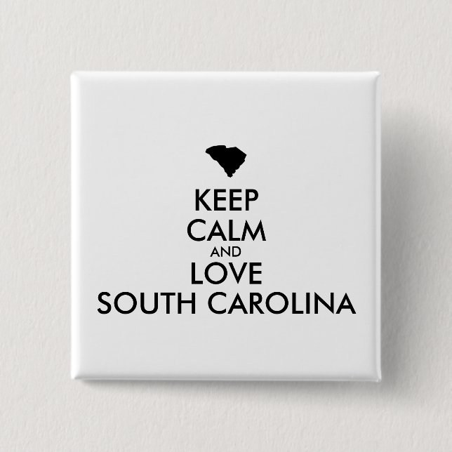 Customizable KEEP CALM and LOVE SOUTH CAROLINA Button (Vorderseite)