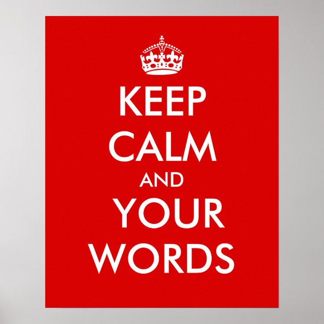 Customizable Keep Calm and Your Text Posters Poster (Vorne)