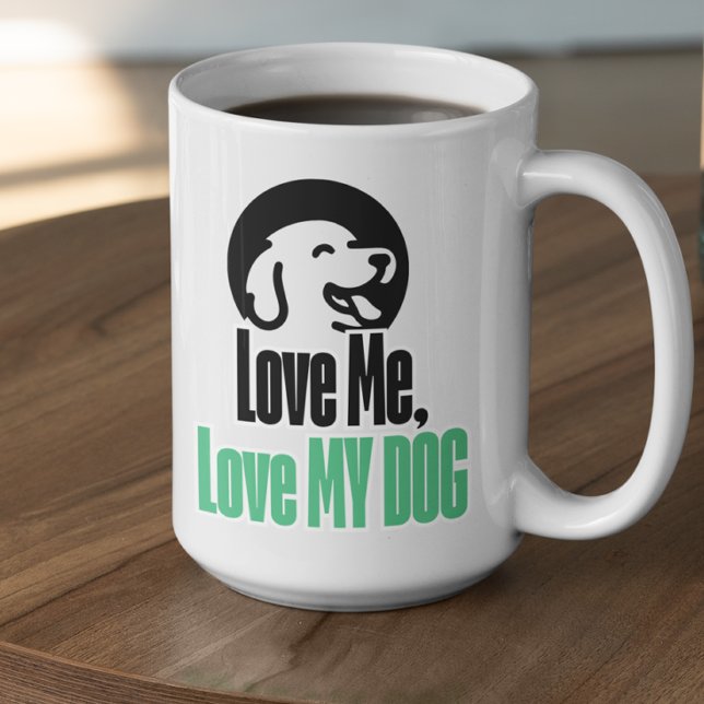 Customizable Love Me Love My Dog Kaffeetasse (Von Creator hochgeladen)