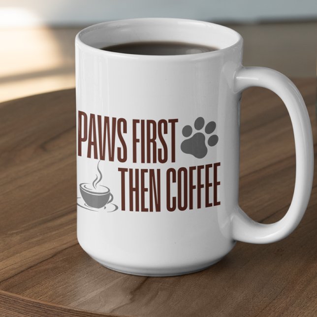 Customizable Paws First Then Coffee Kaffeetasse (Von Creator hochgeladen)