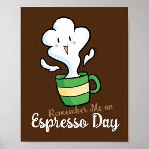 Customizable Remember Me on Espresso Day Poster