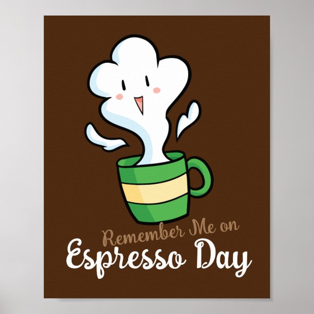 Customizable Remember Me on Espresso Day Poster (Vorne)