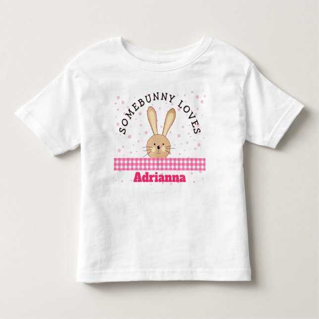 Customizable Somebunny Loves You Pink Kids Tee (Vorderseite)