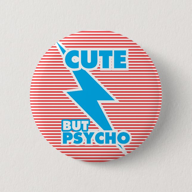 Cut, aber Psycho, Streifen Button (Vorderseite)