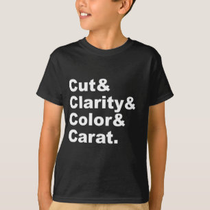 Cut & Clarity & Color & Carat Diamantklasse T-Shirt