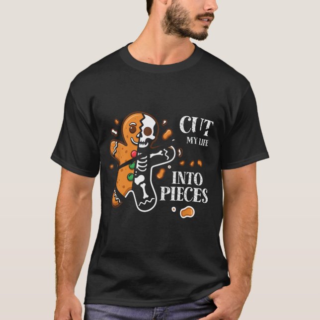Cut My Life Into Eces Gingerbread Christmas Elder  T-Shirt (Vorderseite)