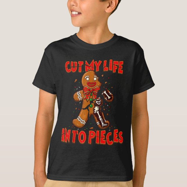 Cut My Life Into Eces Gingerbread Christmas Elder  T-Shirt (Vorderseite)