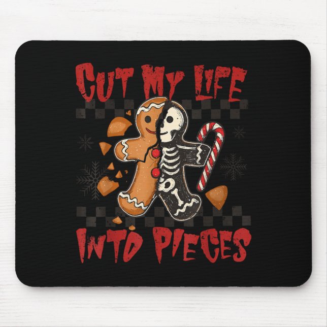 Cut My Life Into Eces Xmas Gingerbread Funny Chris Mousepad (Vorne)
