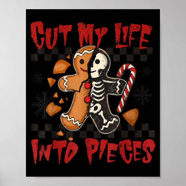 Cut My Life Into Eces Xmas Gingerbread Funny Chris Poster (Vorne)