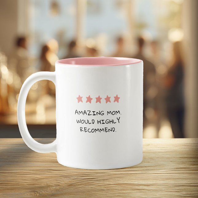 Cute 5-Star Custom Quote Mothers Day Zweifarbige Tasse (A 5-Star Mug for an Amazing Mom)