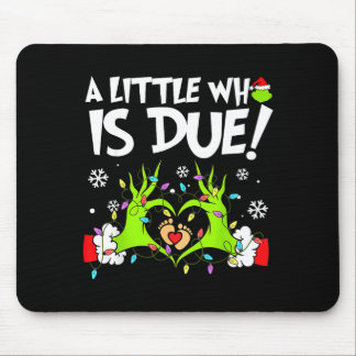 Cute A Little Who Is Due Christmas Pregnancy Annou Mousepad