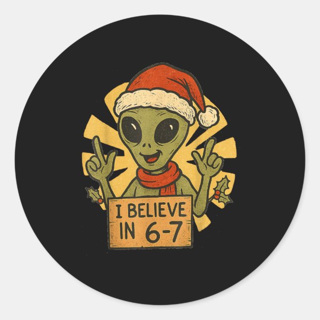 Cute Alien I Believe In 6-7 Christmas Holiday Desi Runder Aufkleber (Vorderseite)