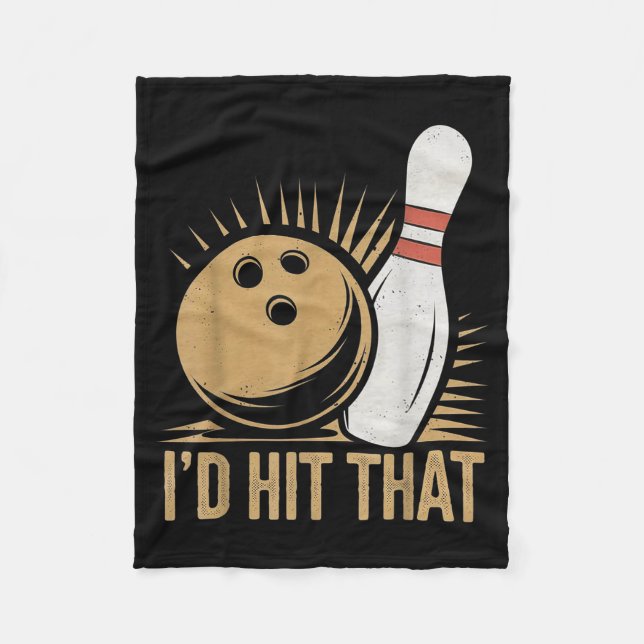 Cute And Funny Bowling Gift _ Id Hit That Quote Me Fleecedecke (Vorderseite)