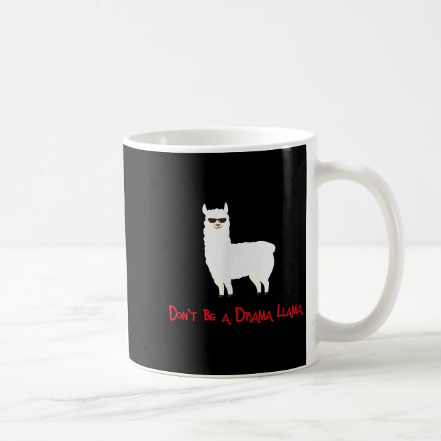 Cute And Funny Don't Be A Drama Llama  Kaffeetasse (Rechts)
