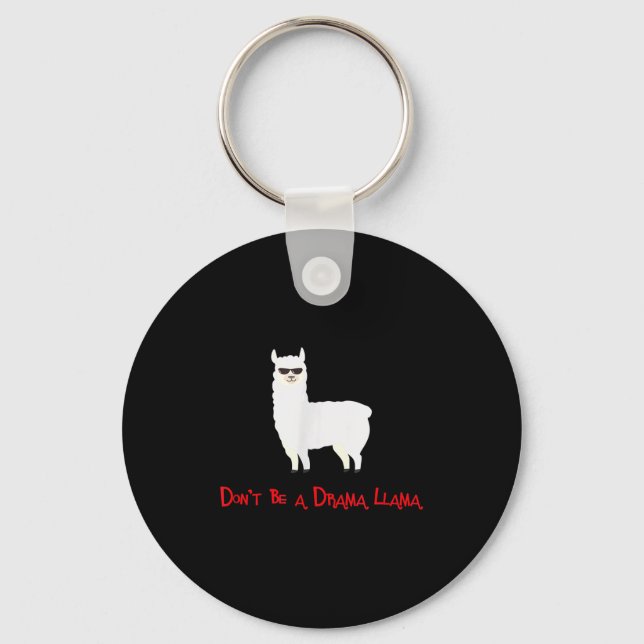 Cute And Funny Don't Be A Drama Llama  Schlüsselanhänger (Vorderseite)