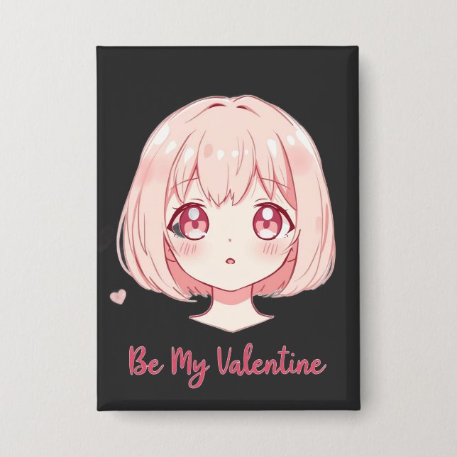 Cute Anime Girl - Be My Valentine T-Shirt Button (Vorderseite)