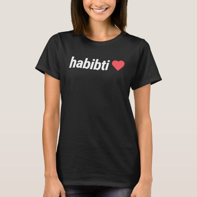 Cute &  Arabic Habibti T-Shirt (Vorderseite)