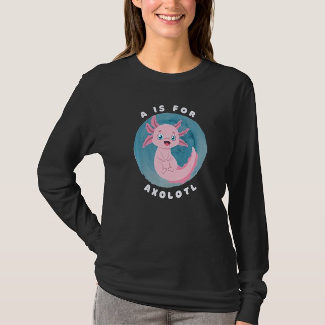 Cute Axolotl Salamander A is for Axolotl Aquatic A T-Shirt (Vorderseite)