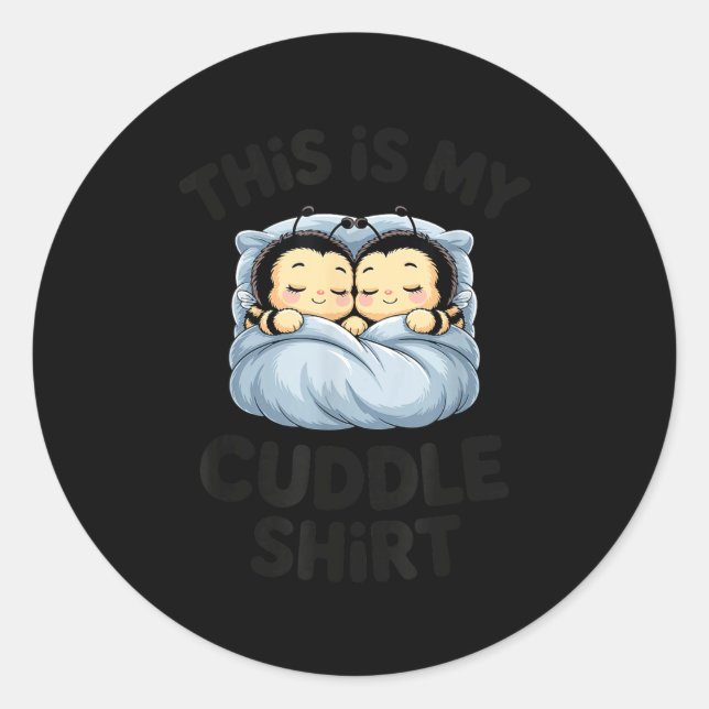 Cute Bees Snuggle This Is My Cuddle  Runder Aufkleber (Vorderseite)