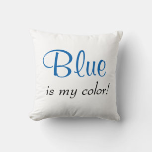 Cute Blue ist meine Farbe Kissen