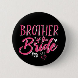 Cute Brother of The Bride Pink Calligraphy Script Button
