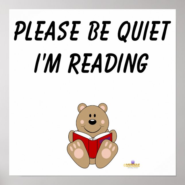 Cute Brown Bear Reading Please Be Quiet I'm Readin Poster (Vorne)