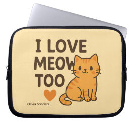 Cute Cat “I LOVE MEOW TOO” Laptopschutzhülle