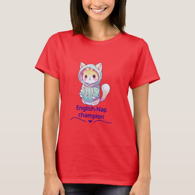 Cute Cat Nap Champion Too T-Shirt (Vorderseite)