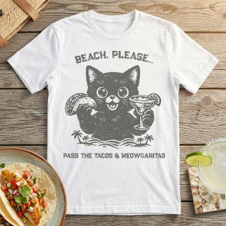 Cute Cat & Taco Beach Please Margarita T-Shirt