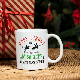 Cute Christmas Most likely to Sing Christmas Songs Kaffeetasse