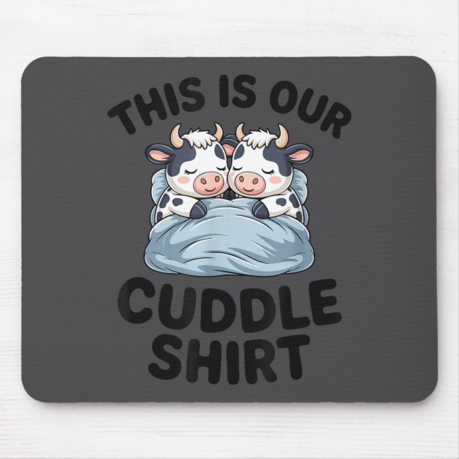 Cute Cow Couple This Is Our Cuddle  Mousepad (Vorne)
