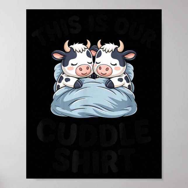 Cute Cow Couple This Is Our Cuddle  Poster (Vorne)