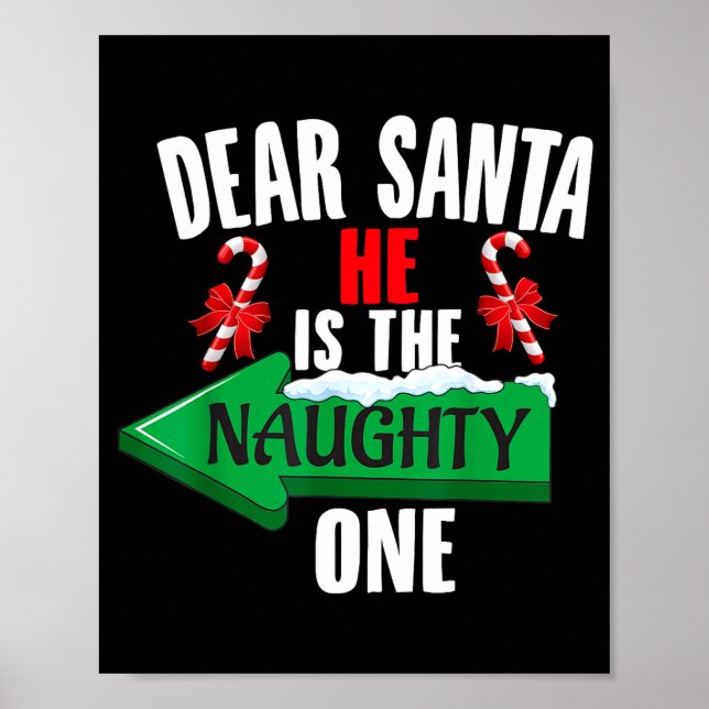 Cute Dear Santa He Is The Naughty One Couple Chris Poster (Vorne)