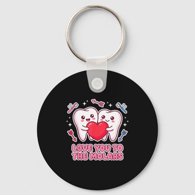 Cute Dentist Valentine Love You To The Molars Teet Schlüsselanhänger (Vorderseite)