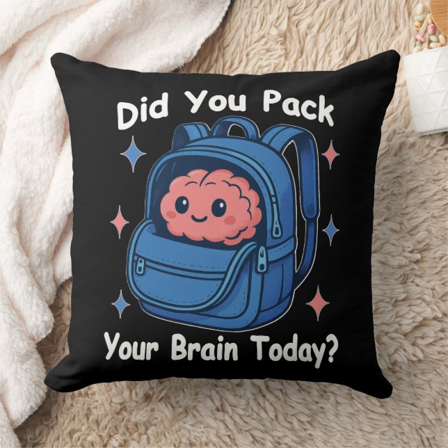 Cute “Did You Pack Your Brain Today?” Brain Pun Kissen (Decke)