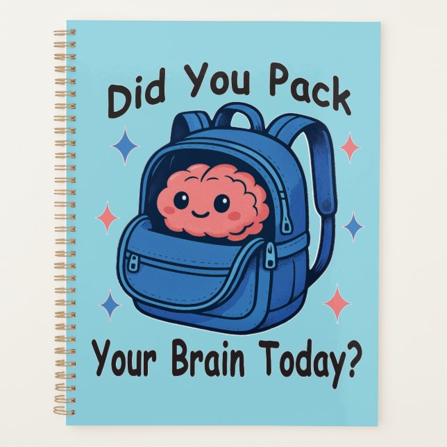 Cute “Did You Pack Your Brain Today?” Brain Pun Planer (Vorderseite)