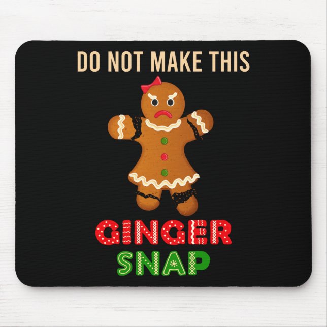 Cute Do Not Make This Ginger Snap For Gingers Or R Mousepad (Vorne)