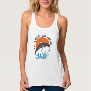 Cute Dolphins - Try To Hold Your Breath Tank Top