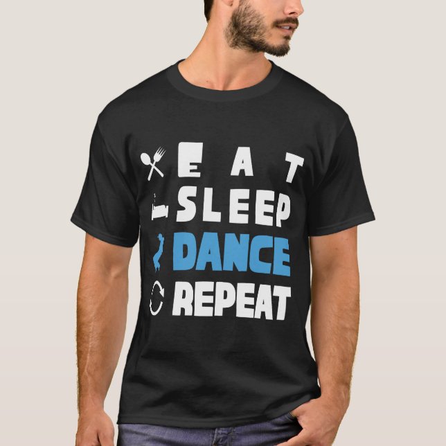 Cute Eat Sleep Dance Repeat Design Men Women Kids  T-Shirt (Vorderseite)