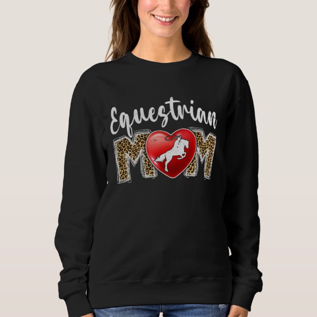 Cute Equestrian Mom Leopard Print Mom For Mother s Sweatshirt (Vorderseite)