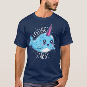 Cute Feeling Stabby Narwhals Kawaii Whale Gift T-Shirt