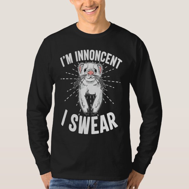 Cute Ferret Ironic Saying I'm Innocent I Swear Ani T-Shirt (Vorderseite)