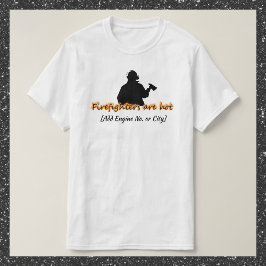Cute Firefighters Are Hot T-Shirt