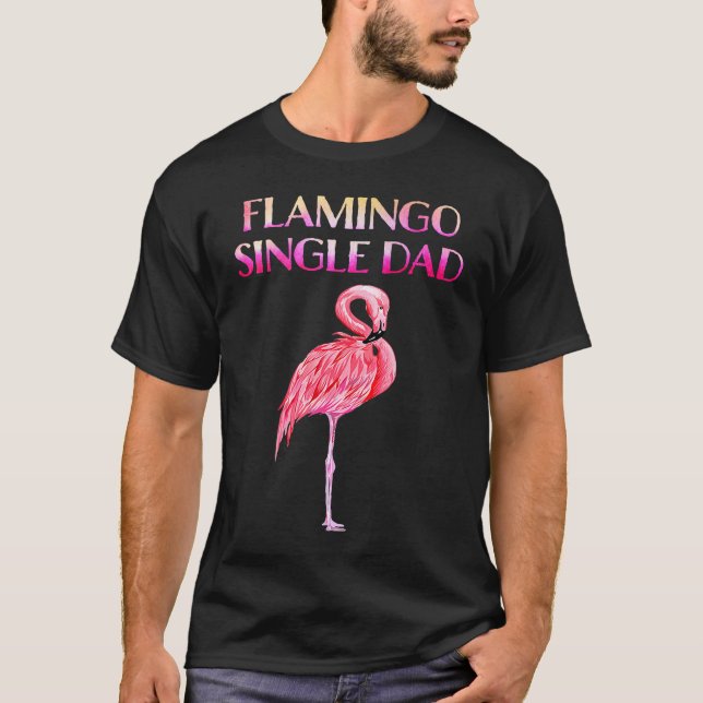 Cute Flamingo Single Dad Awesome  Luxury  for men  T-Shirt (Vorderseite)