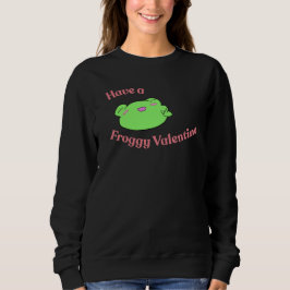Cute froggy valentine sweatshirt